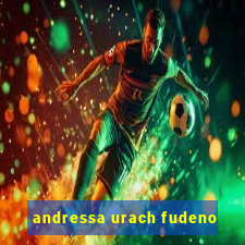 andressa urach fudeno